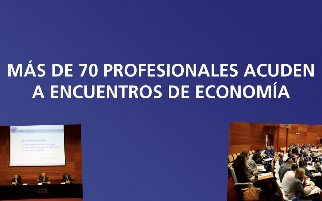 Más de 70 profesionales acuden a los “Encuentros de Economía”