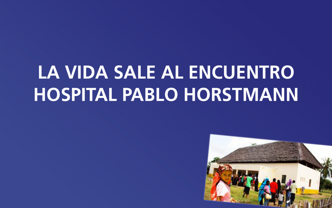 La vida sale al encuentro (2)- Hospital Pediátrico Pablo Horstmann