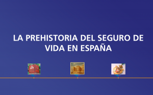 Prehistoria Seguro de Vida