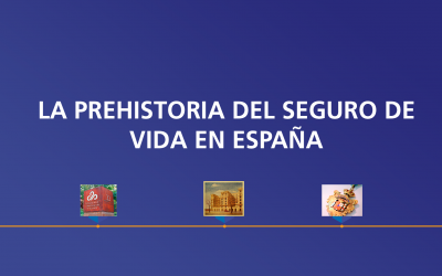 La prehistoria del seguro de vida en España (II)