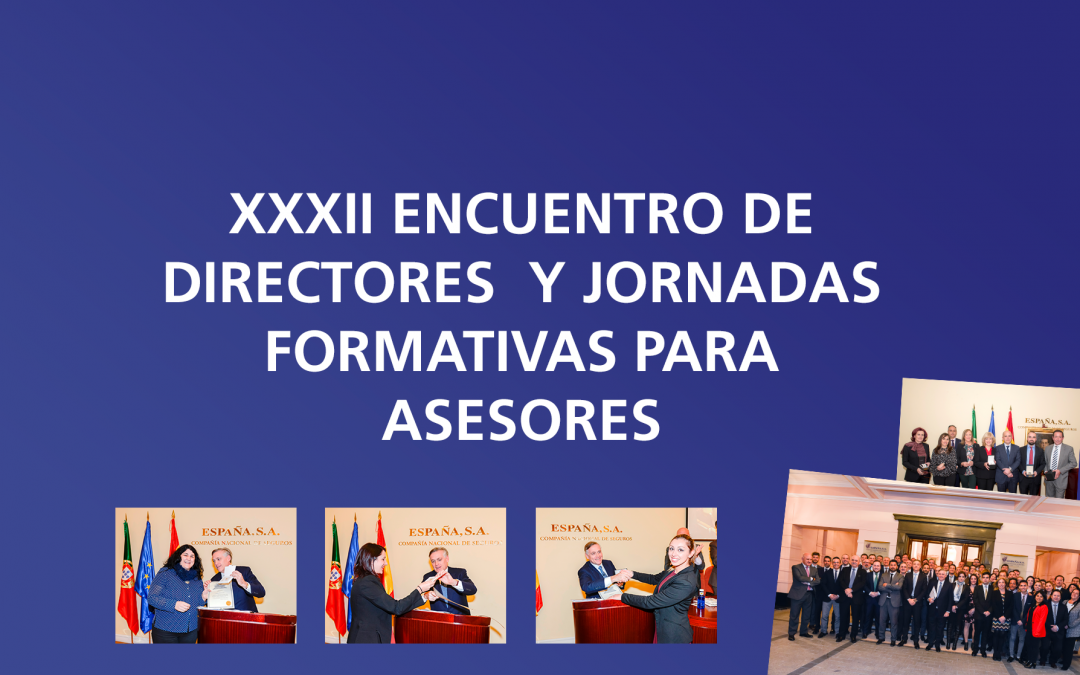 XXXII Encuentro de Directores y Jornadas Formativas para Asesores.