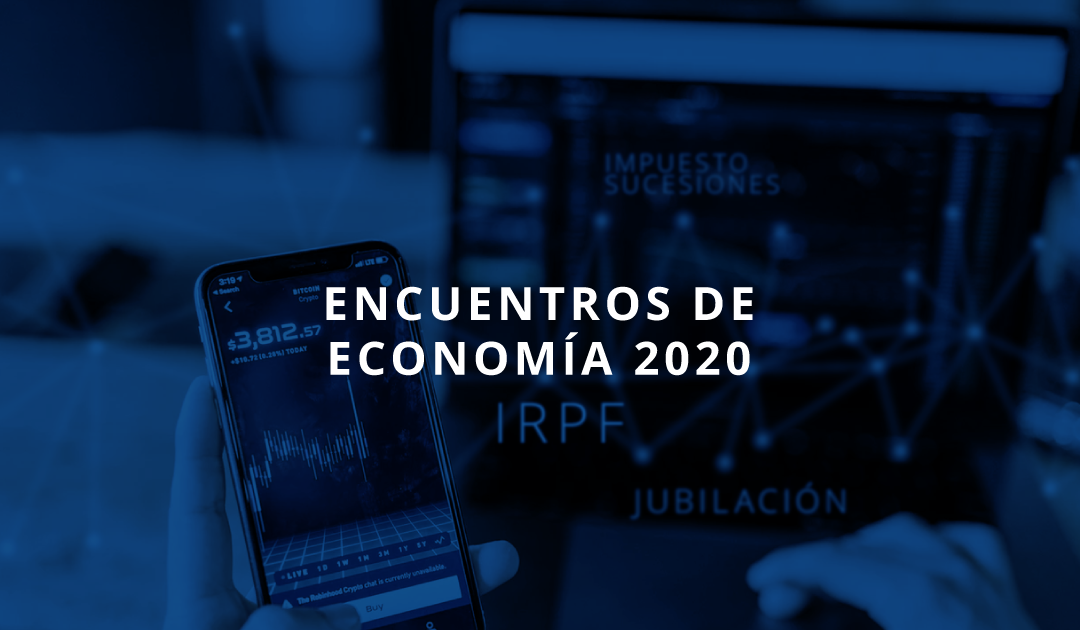 Nueva edición de los «Encuentros de Economía» 2020