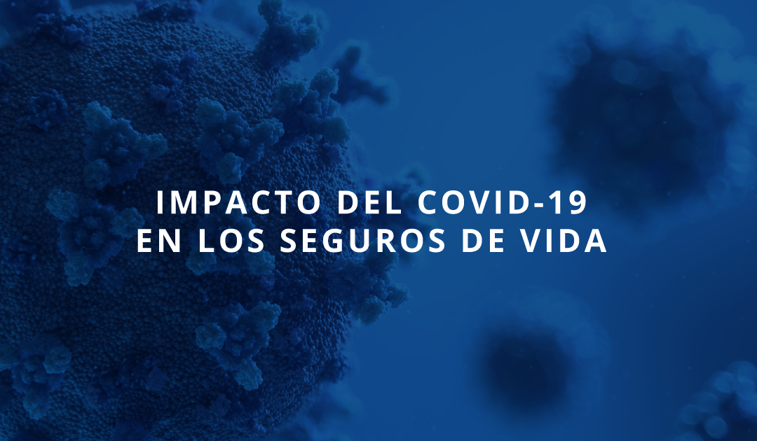 Impacto del Covid-19 en los Seguros de Vida