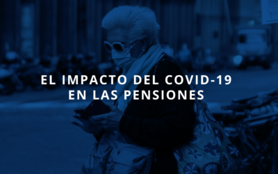 El impacto del COVID en las pensiones