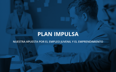 PLAN IMPULSA Nuestra apuesta por el Empleo Juvenil y el emprendimiento