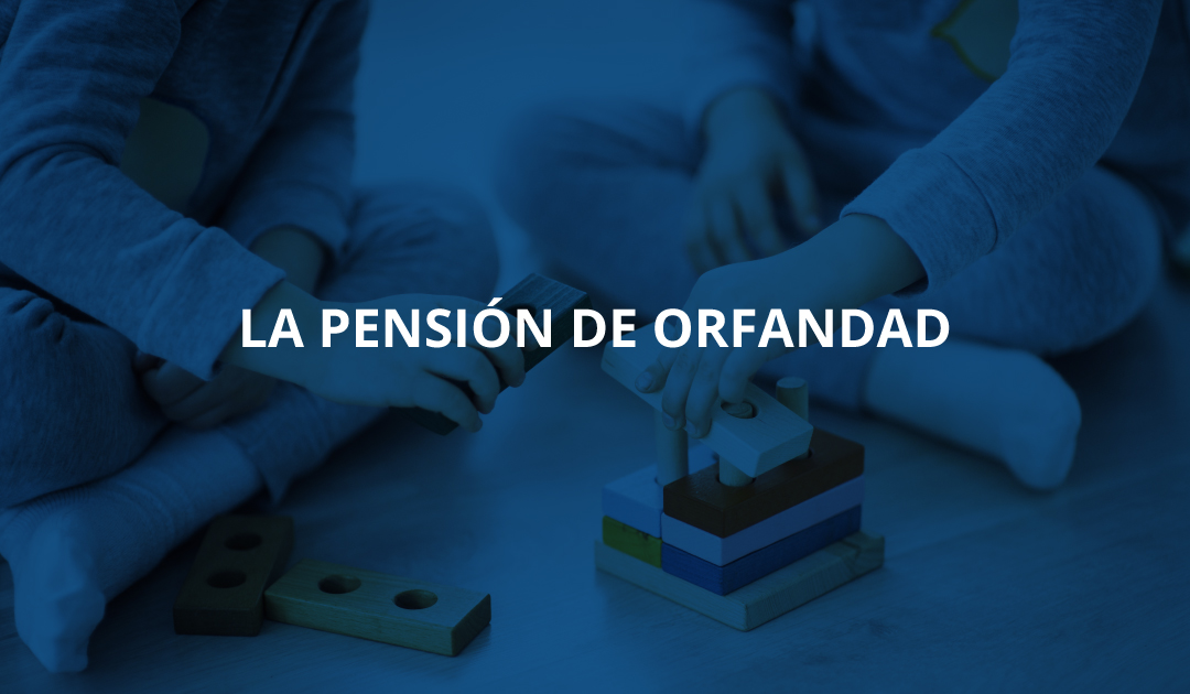 La pensión de orfandad