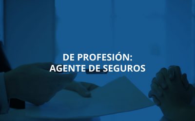 De profesión: Agente de seguros