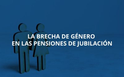 La brecha de género en las pensiones de jubilación