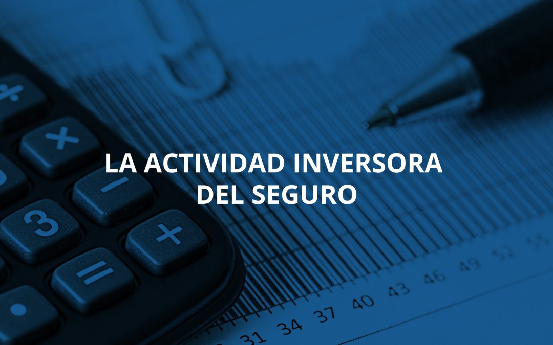 La actividad inversora del seguro