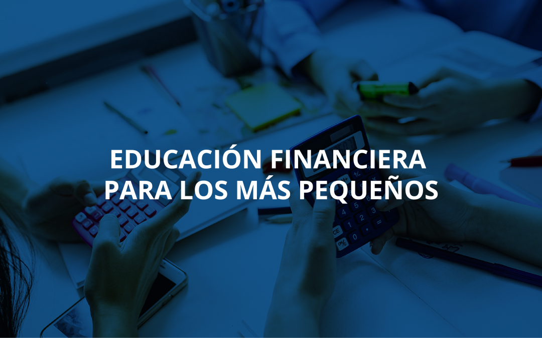 Educación Financiera para los más pequeños