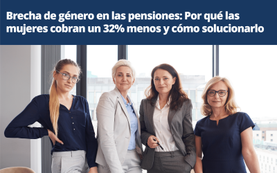 Brecha de género en las pensiones:  por qué las mujeres cobran un 32% menos y cómo solucionarlo